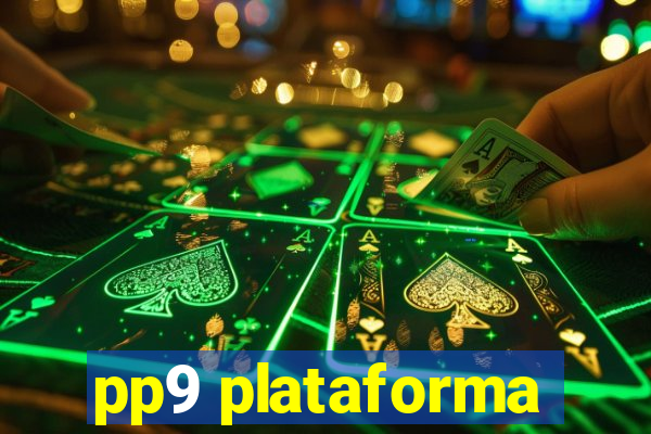 pp9 plataforma